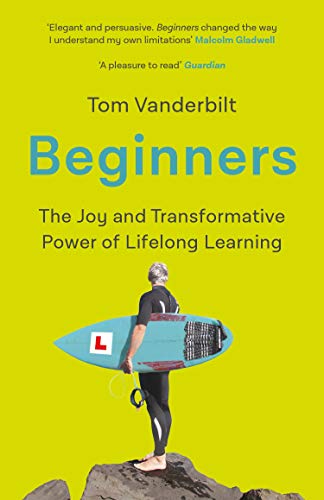 Beginners: The Curious Power of Lifelong Learning von Atlantic Books