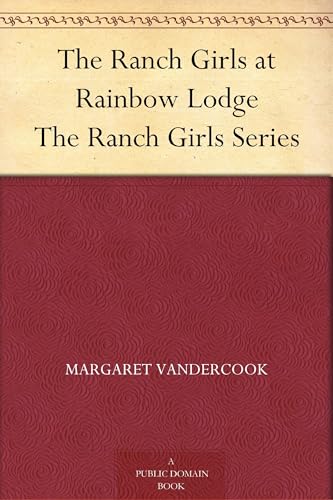 The Ranch Girls at Rainbow Lodge The Ranch Girls at Rainbow Lodge von Anson Street Press