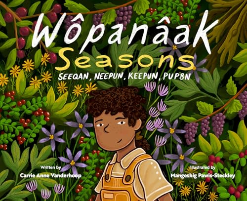 Wôpanâak Seasons: Seeqan, Neepun, Keepun, Pup8n von Tradewind Books