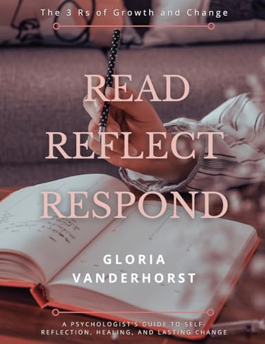 Read, Reflect, Respond - The 3 Rs of Growth and Change Read, Reflect, Respond - The 3 Rs of Growth and Change von Total Publishing And Media