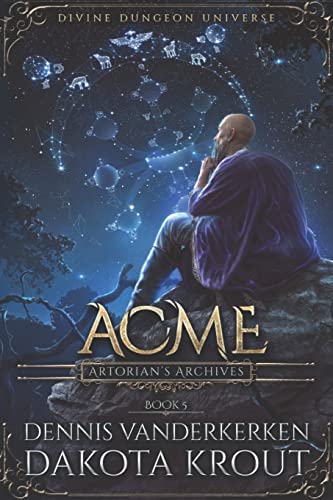 Acme: A Divine Dungeon Series (Artorian's Archives, Band 5) von Mountaindale Press