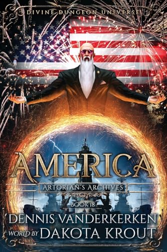 America: A Divine Dungeon Series (Artorian's Archives, Band 18)
