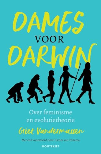 Dames voor Darwin: over feminisme en evolutietheorie von Houtekiet