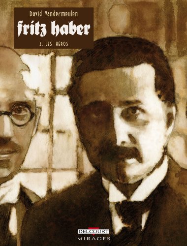Fritz Haber T02: Les Héros
