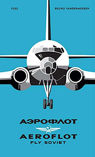 Aeroflot: Fly Soviet von FUEL Publishing
