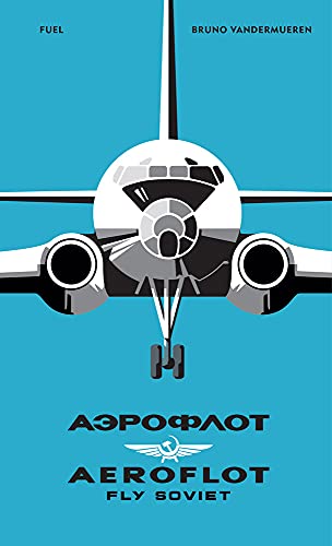 Aeroflot: Fly Soviet Aeroflot: Fly Soviet von Thames & Hudson
