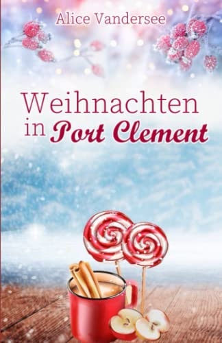 Weihnachten in Port Clement: Weihnachtsroman