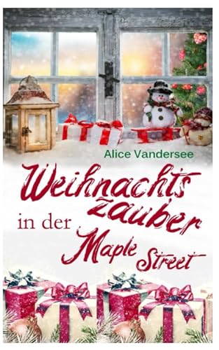 Weihnachtszauber in der Maple Street von Independently published