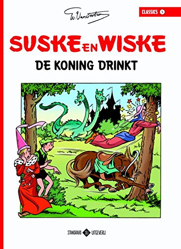 De koning drinkt (Suske en Wiske Classics, 5)
