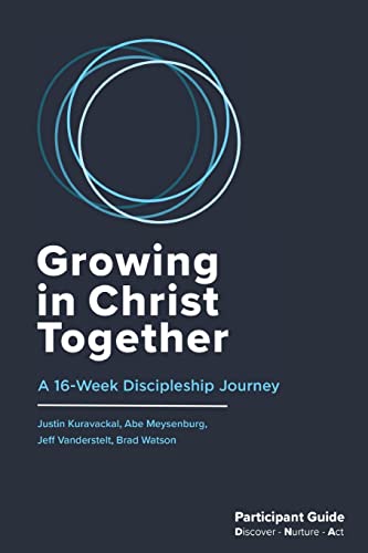 Growing in Christ Together: Participant Guide von Saturate