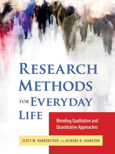 Research Methods for Everyday Life: Blending Qualitative and Quantitative Approaches (Research Methods for the Social Sciences) von JOSSEY-BASS