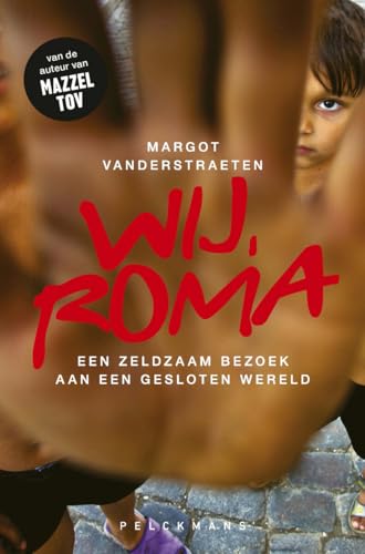 Wij, Roma: een zeldzaam bezoek aan een gesloten wereld von Pelckmans Uitgevers