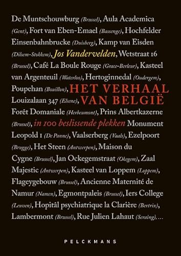 Het verhaal van België in 100 beslissende plekken von Pelckmans Uitgevers