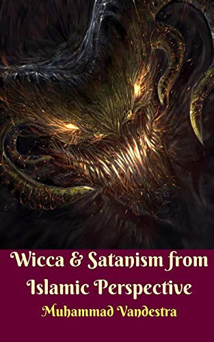 Wicca and Satanism from Islamic Perspective von Blurb
