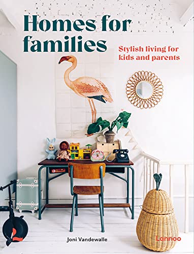 Homes for Families: Stylish Living for Kids and Parents von Lannoo Publishers
