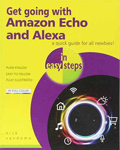 Get Going With Amazon Echo and Alexa in Easy Steps von In Easy Steps