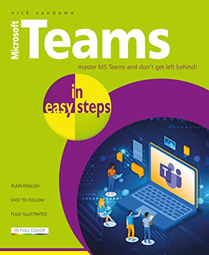 Microsoft Teams in Easy Steps von In Easy Steps Limited