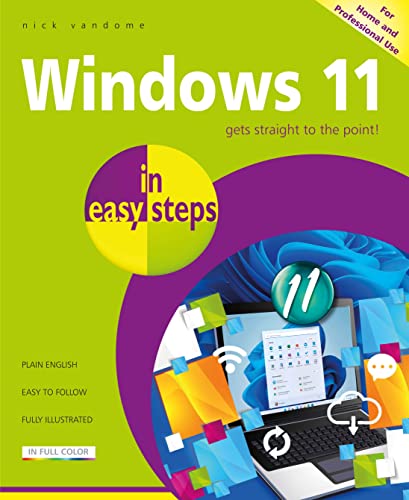 Windows 11 in Easy Steps: For Pcs, Laptops and Tablets von In Easy Steps Limited