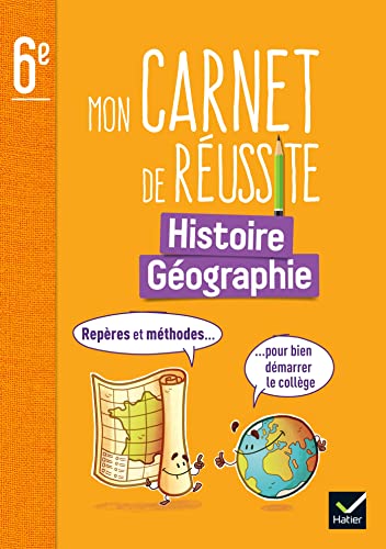 Mon carnet de réussite Histoire-Géographie 6e Ed. 2023 - Repères et méthodes von HATIER