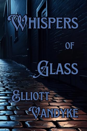 Whispers of Glass von Independently published