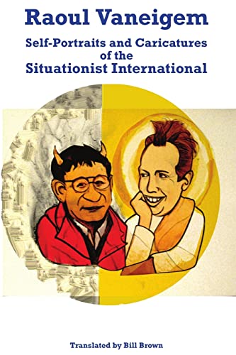 Raoul Vaneigem: Self-Portraits and Caricatures of the Situationist International von Colossal Books