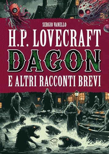 H.P. Lovecraft. Dagon e altri racconti brevi (Horror) von Edizioni NPE