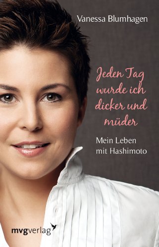 Jeden Tag wurde ich dicker und müder. Mein Leben mit Hashimoto