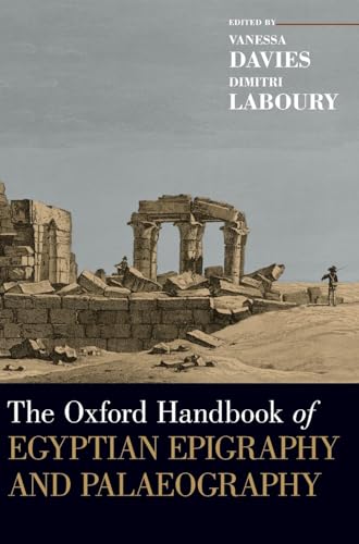The Oxford Handbook of Egyptian Epigraphy and Palaeography (Oxford Handbooks) von Oxford University Press, USA