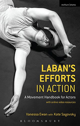 Laban's Efforts in Action: A Movement Handbook for Actors with Online Video Resources von Methuen Drama