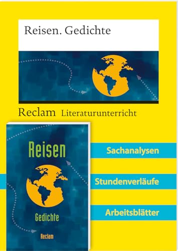 Lehrerpaket: Reisegedichte-Textband und Lehrerband zum Abiturthema »Reisen / Unterwegs sein«: Reisen. Gedichte von Reclam Philipp Jun.