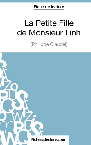 La Petite Fille de Monsieur Linh - Philippe Claudel (Fiche de lecture): Analyse complète de l'oeuvre