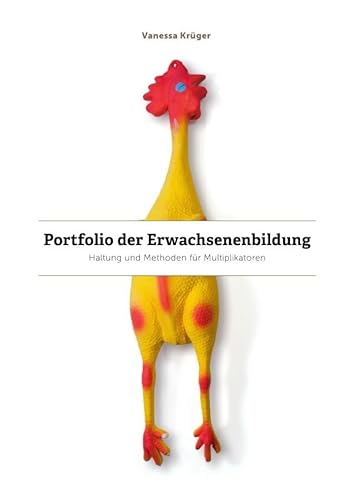 Portfolio der Erwachsenenbildung: Haltung und Methoden für Multiplikator/innen von epubli GmbH