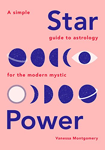 Star Power: A Simple Guide to Astrology for the Modern Mystic von Quadrille Publishing