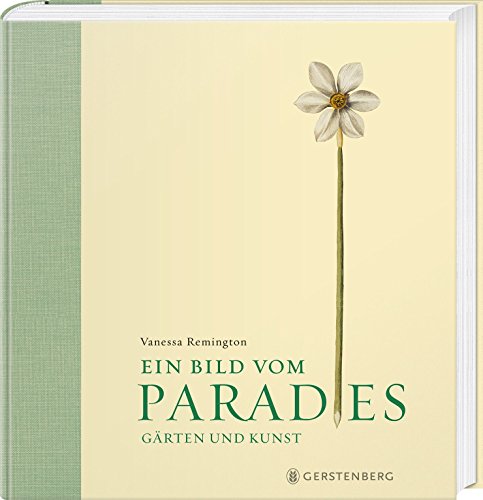 Ein Bild vom Paradies: Gärten und Kunst