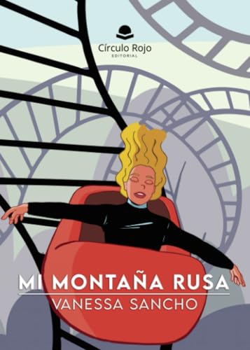 Mi montaña rusa von Grupo Editorial Círculo Rojo SL