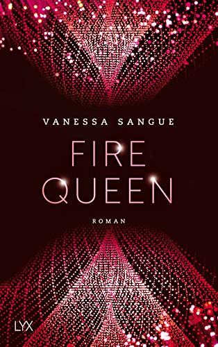 Fire Queen: Roman (Cosa Nostra, Band 2)