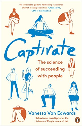 Captivate: The Science of Succeeding with People von Penguin Books Ltd (UK)