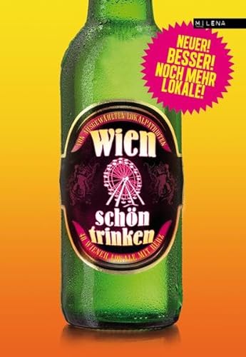 Wien schön trinken. 44 Wiener Lokale mit Herz von Milena Verlag