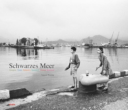 Schwarzes Meer: Georgien, Türkei, Bulgarien, Rumänien, Ukraine, Russland. Hrsg. v. Nikolaus Gelpke