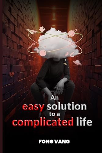 An Easy Solution to a Complicated Life von Self - Publish