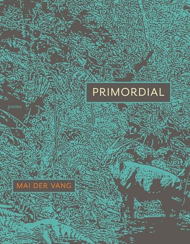 Primordial: Poems Primordial: Poems von Graywolf Press