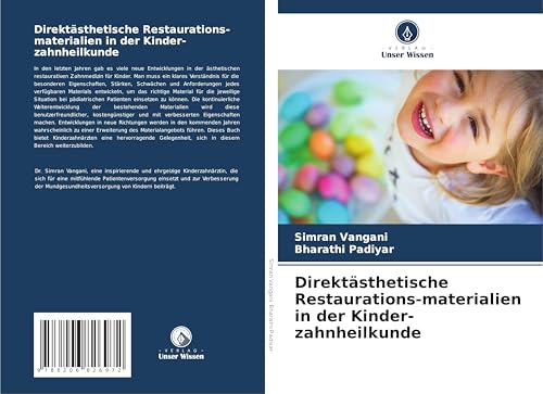 Direktästhetische Restaurations-materialien in der Kinder-zahnheilkunde von Verlag Unser Wissen