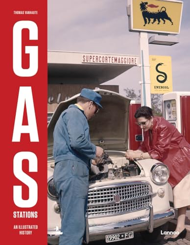Gas Stations: An Illustrated History von Lannoo Publishers