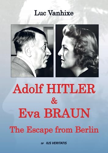 Adolf Hitler & Eva Braun: The Escape from Berlin von Mijnbestseller.nl