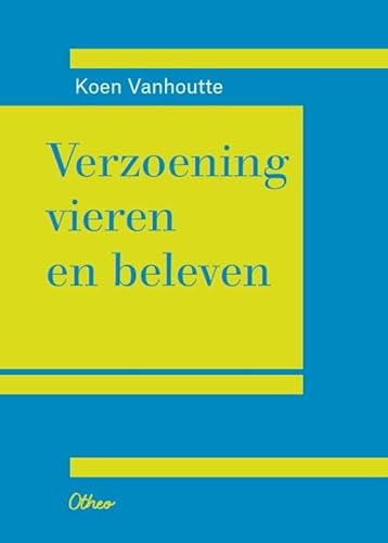 Verzoening vieren en beleven von Halewijn