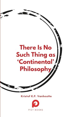 There Is No Such Thing as 'Continental' Philosophy von Paris Institute for Critical Thinking