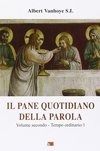 Il pane quotidiano della parola. Tempo ordinario/1 (Vol. 2) (Ascolto della parola)