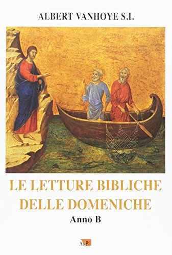 Le letture bibliche delle domeniche. Anno B (Ascolto della parola)