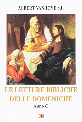 Le letture bibliche delle domeniche. Anno C (Ascolto della parola)
