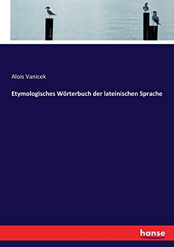 Etymologisches Wörterbuch der lateinischen Sprache von Hansebooks